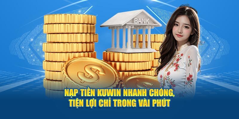 Chia sẻ cách nạp tiền Kuwin2